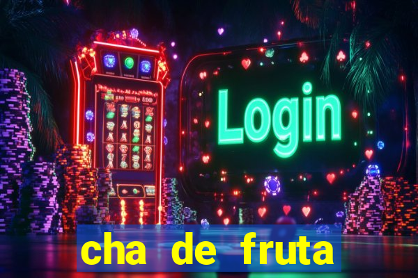 cha de fruta estrela stardew valley id stardew valley